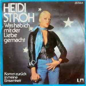 Heidi Stroh - Was Hab Ich Mit Der Liebe Gemacht album flac
