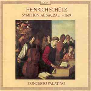 Heinrich Schütz - Concerto Palatino - Symphoniae Sacrae I - 1629 album flac