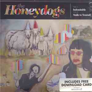 Honeydogs - Indomitable / Smile To Yourself album flac