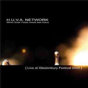 H.U.V.A. Network - Live At Glastonbury Festival 2005 album flac