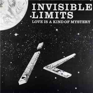 Invisible Limits - Love Is A Kind Of Mystery album flac