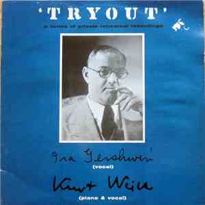 Ira Gershwin, Kurt Weill - 'Tryout' A Series Of Private Rehearsal Recordings album flac