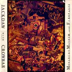 Jackdaw With Crowbar - Monarchy Mayhem And Fi$hpaste album flac