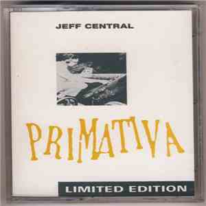 Jeff Central - Primativa album flac
