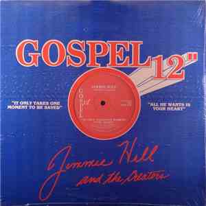 Jimmie Hill And The Creators - All He Wants Is Your Heart / It Only Takes One Moment To Be Saved album flac