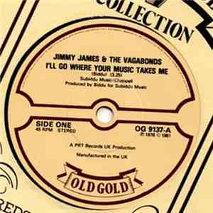 Jimmy James & The Vagabonds - I'll Go Where Your Music Takes Me / Now Is The Time album flac