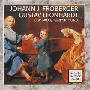 Johann J. Froberger, Gustav Leonhardt - Werke Für Cembalo album flac