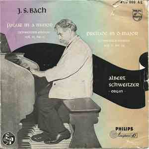 J.S. Bach, Albert Schweitzer - Fuge In A Minor / Prelude In D Major album flac