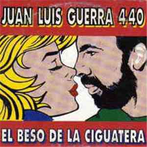 Juan Luis Guerra 4.40 - El Beso De La Ciguatera album flac