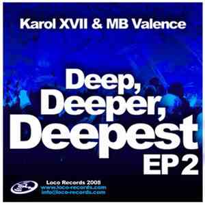 Karol XVII & MB Valence - Deep, Deeper, Deepest 2 album flac