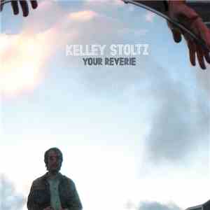 Kelley Stoltz - Your Reverie / Owl Service album flac