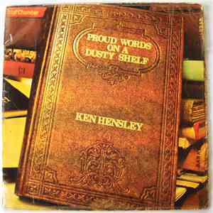 Ken Hensley - Proud Words On A Dusty Shelf album flac
