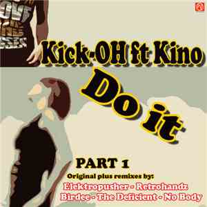 Kick-OH Ft. Kino  - Do It - Part 1 album flac