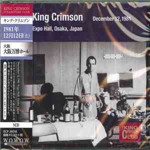 King Crimson - Expo Hall, Osaka, Japan (December 12, 1981) album flac