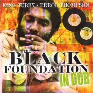 King Tubby / Errol Thompson - Black Foundation In Dub album flac