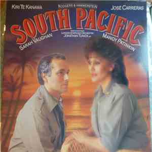 Kiri Te Kanawa / José Carreras / Sarah Vaughan / Mandy Patinkin, Rodgers & Hammerstein, Ambrosian Singers, London Symphony Orchestra, Jonathan Tunick - South Pacific album flac