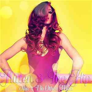 Kitten & The Hip - Ain't No Other Man album flac