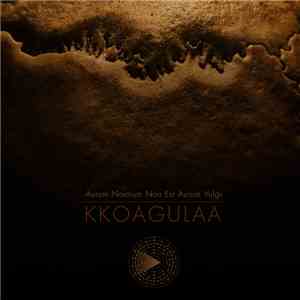 Kkoagulaa - Aurum Nostrum 3.1 Earth album flac