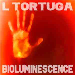 L Tortuga - Bioluminescence album flac