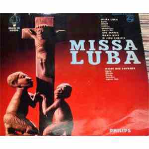 Les Troubadours Du Roi Baudouin - Missa Luba - Messe Des Savanes album flac