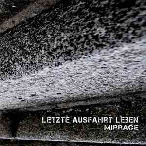 Letzte Ausfahrt Leben - Mirrage album flac