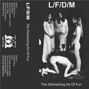 L/F/D/M - The Diminishing Art Of Fun album flac