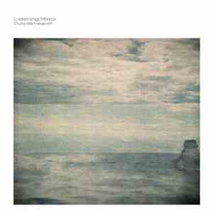 Listening Mirror - Outside Heaven album flac