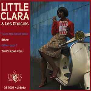 Little Clara & Les Chacals - Tu Es Ma Seule Idole album flac