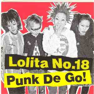 Lolita No. 18 / Gigantor - Punk De Go! / King Dork album flac