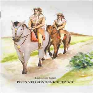 Lubomír Jaroš - Píseň Velikonočních Jezdců album flac