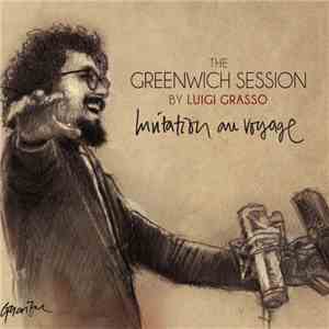 Luigi Grasso - The Greenwich Sessions Invitation au voyage album flac