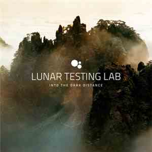 Lunar Testing Lab - Into The Dark Distance album flac