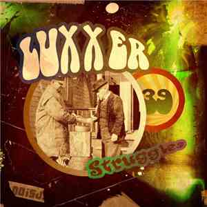 Luxxer - Struggles album flac