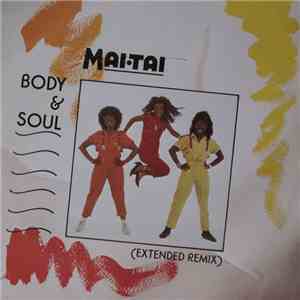 Mai Tai - Body & Soul (Extended Remix) album flac