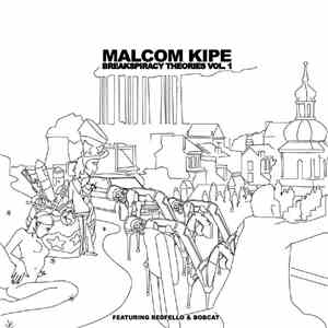 Malcom Kipe - Breakspiracy Theories Vol. 1 album flac