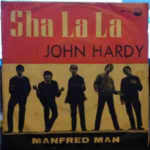 Manfred Mann - Sha La La / John Hardy album flac