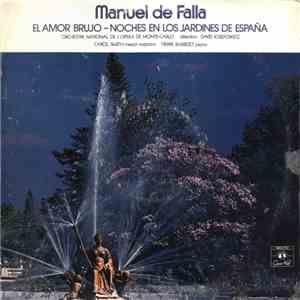 Manuel De Falla - Orchestre National De L'Opera De Monte-Carlo, David Josefowitz, Carol Smith, Pierre Barbizet - El Amor Brujo - Noches En Los Jardines De España album flac