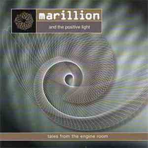 Marillion And The Positive Light - Tales From The Engine Room album flac