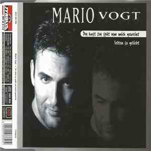 Mario Vogt - Du Hast Zu Spät Um Mich Geweint album flac