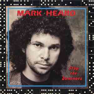 Mark Heard - Stop The Dominoes album flac