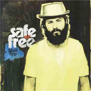 Matt Epp - Safe Or Free album flac