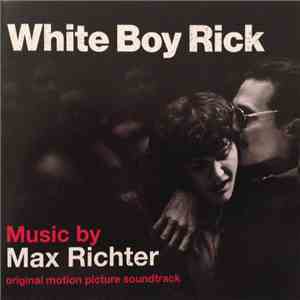 Max Richter - White Boy Rick (Original Motion Picture Soundtrack) album flac