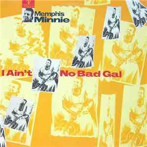 Memphis Minnie - I Ain't No Bad Gal album flac