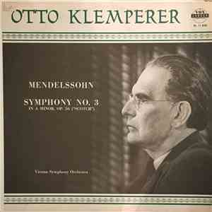 Mendelssohn - Wiener Symphoniker , Dir. Otto Klemperer - Symphony No. 3, Scotch (Ecossaise) album flac