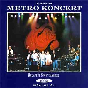 Metro - Metro Koncert - Budapest Sportcsarnok 1992 Március 21. album flac