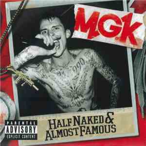 MGK - Half Naked & Almost Famous album flac