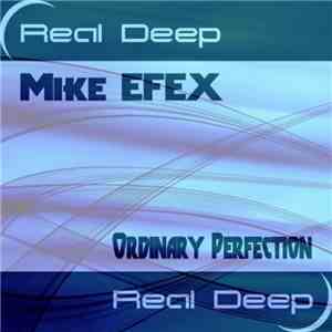 Mike EFEX - Ordinary Perfection album flac