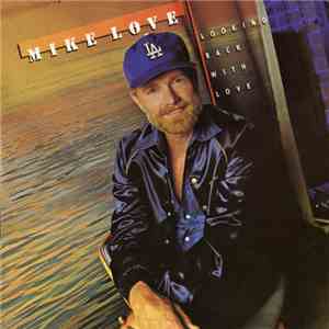 Mike Love - Looking Back With Love album flac