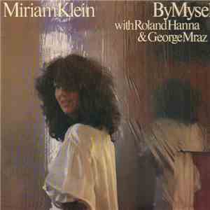 Miriam Klein With Roland Hanna & George Mraz - By Myself album flac