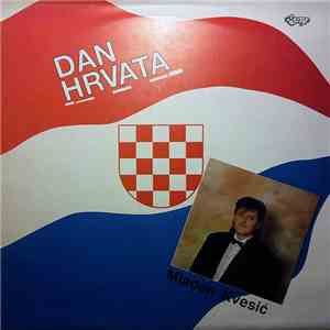 Mladen Kvesić - Dan Hrvata album flac